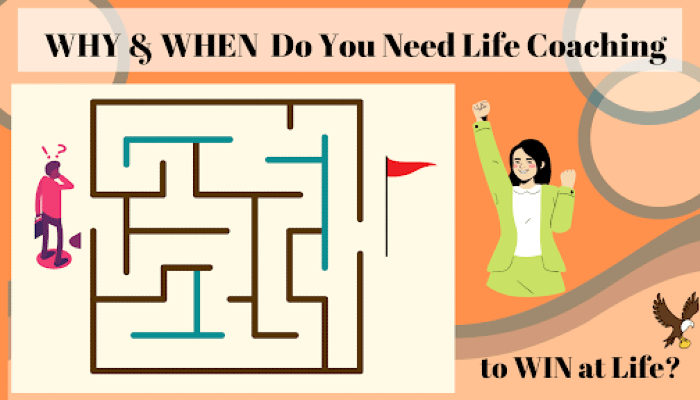 Why & When Do You Need Life Coaching?