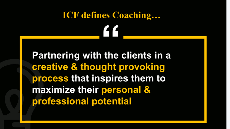 What is the ICF Definition of Coaching?