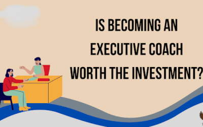 Is Becoming an ICF-Certified Executive Coach Worth the Investment?