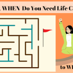 Why and When do you need life coaching