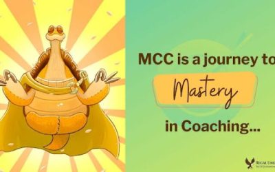 Master Certified Coach – MCC (ICF) is a journey to Mastery in Coaching.